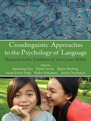 cover image of Crosslinguistic Approaches to the Psychology of Language